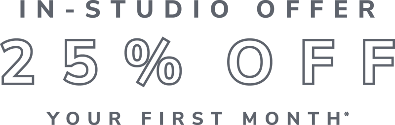 In Studio Offer – 25% Off Your First Month