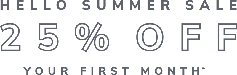 25% Off Your First Month
