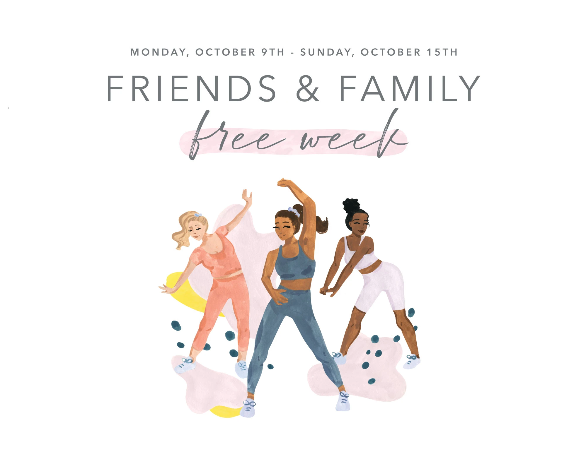 Friends & Family - Free Week